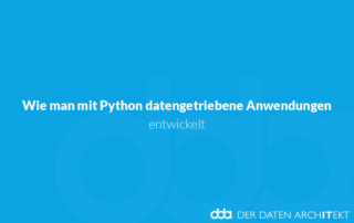 Wie man mit Python datengetriebene Anwendungen entwickelt